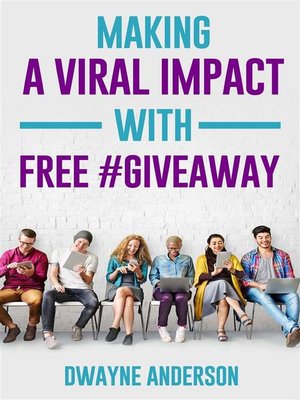 cover image of Making a Viral Impact with FREE #GIVEAWAY